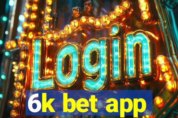 6k bet app